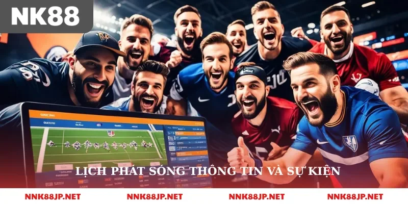 Lịch phát sóng thông tin và sự kiện
